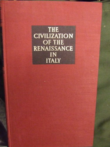 Beispielbild fr The Civilization of the Renaissance in Italy (Modern Library) zum Verkauf von Half Price Books Inc.