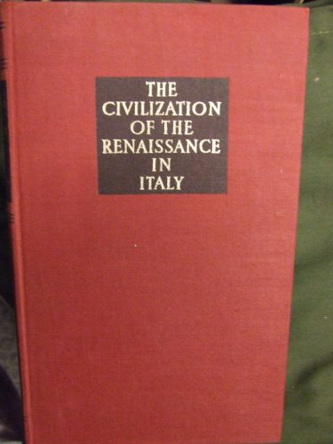 Imagen de archivo de The Civilization of the Renaissance in Italy (Modern Library) a la venta por SecondSale