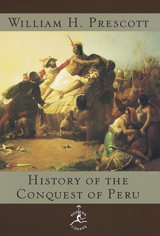 9780679603047: History of the Conquest of Peru (Modern Library)