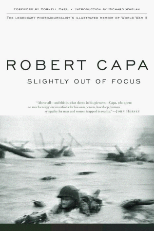 Slightly Out of Focus (Modern Library) (9780679603283) by Robert Capa