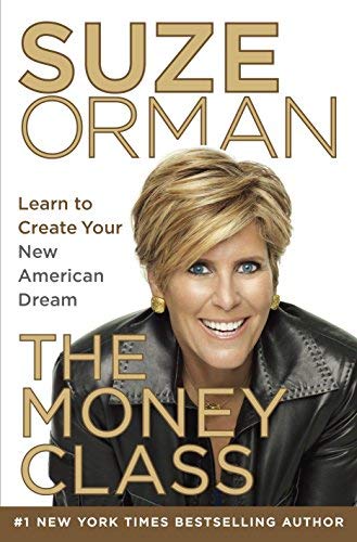9780679604709: [[The Money Class: Learn to Create Your New American Dream]] [By: Suze Orman] [June, 2011]