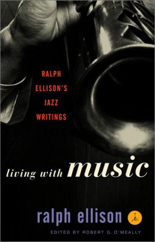 9780679640349: LIVING WITH MUSIC, RALPH ELLISON'S JAZZ WRITINGS (Hb) (Modern Library)