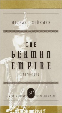 Beispielbild fr The German Empire, 1870-1918 (Modern Library Chronicles) zum Verkauf von SecondSale