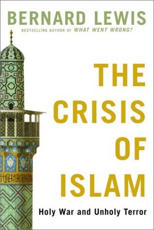 Imagen de archivo de The Crisis of Islam: Holy War and Unholy Terror a la venta por Gulf Coast Books