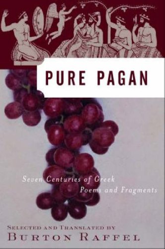 Stock image for Pure Pagan: Seven Centuries of Greek Poems and Fragments (Modern Library) for sale by Ergodebooks