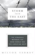 Beispielbild fr Storm from the East: The Struggle Between the Arab World and the Christian West (Modern Library Chronicles) zum Verkauf von Wonder Book