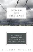 Imagen de archivo de Storm from the East: The Struggle Between the Arab World and the Christian West (Modern Library Chronicles) a la venta por Bulk Book Warehouse