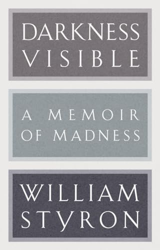 9780679643524: Darkness Visible: A Memoir of Madness (Modern Library 100 Best Nonfiction Books)