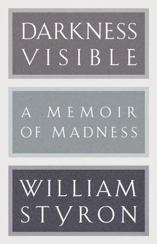 9780679643524: Darkness Visible: A Memoir of Madness