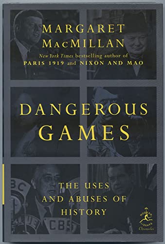 Imagen de archivo de Dangerous Games: The Uses and Abuses of History (Modern Library Chronicles) a la venta por Gulf Coast Books