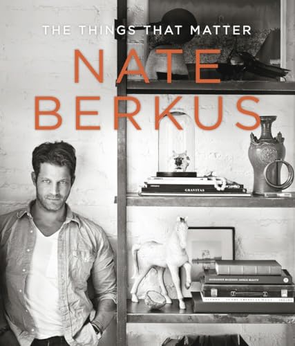 Nate Berkus - Things That Matter