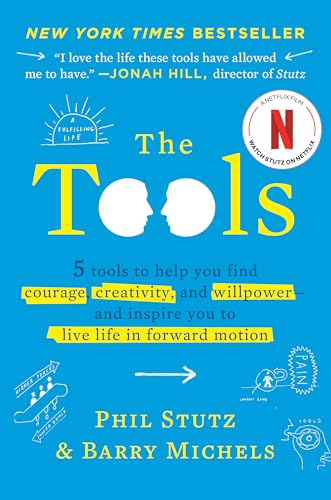 Stock image for The Tools: 5 Tools to Help You Find Courage, Creativity, and Willpower--and Inspire You to Live Life in Forward Motion for sale by KuleliBooks