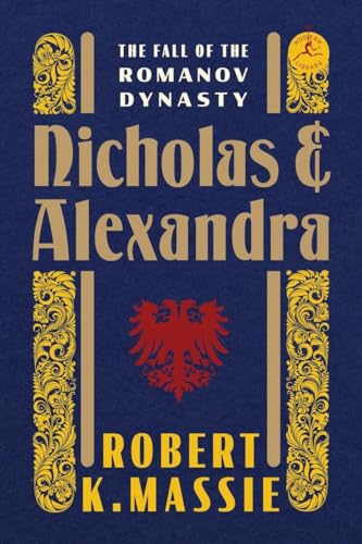 9780679645610: Nicholas and Alexandra: The Fall of the Romanov Dynasty