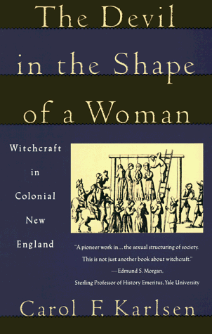 Stock image for The Devil in the Shape of a Woman: Witchcraft in Colonial New England for sale by Jenson Books Inc