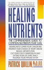 9780679721871: Healing Nutrients: The People's Guide to Using Common Nutrients That Will Help You Feel Better Than You Ever Thought Possible