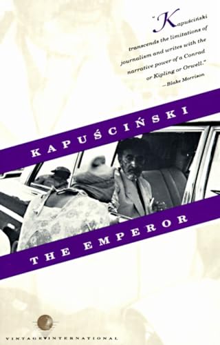 9780679722038: The Emperor: Downfall of an Autocrat (Vintage International)