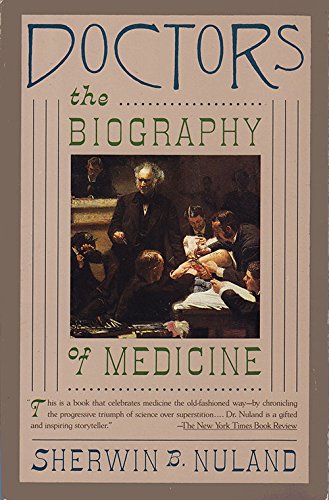 Imagen de archivo de Doctors : The Biography of Medicine a la venta por Better World Books: West