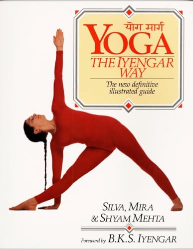 Beispielbild fr Yoga: the Iyengar Way : The New Definitive Illustrated Guide zum Verkauf von Better World Books