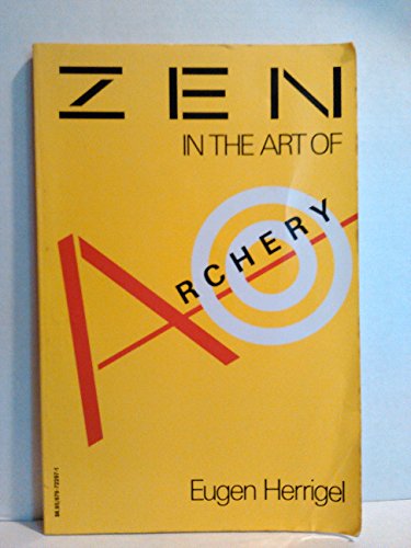 Imagen de archivo de Zen in the Art of Archery a la venta por SecondSale