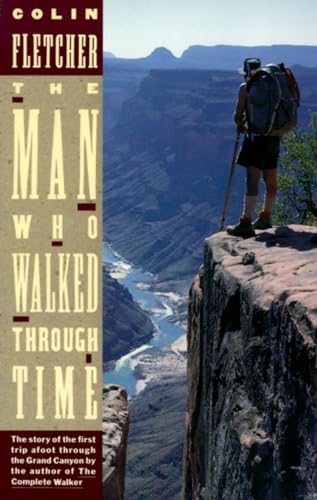Beispielbild fr The Man Who Walked Through Time: The Story of the First Trip Afoot Through the Grand Canyon zum Verkauf von SecondSale