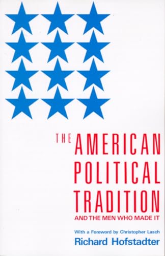 9780679723158: The American Political Tradition: And the Men Who Made it