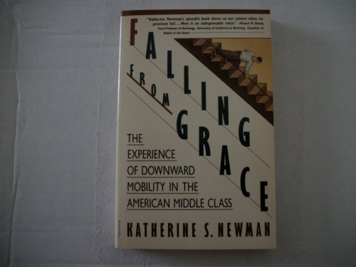 Beispielbild fr Falling from Grace: The Experience of Downward Mobility in the American Middle Class zum Verkauf von Montclair Book Center