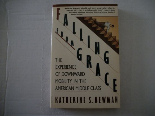 Imagen de archivo de Falling from Grace: The Experience of Downward Mobility in the American Middle Class a la venta por Montclair Book Center