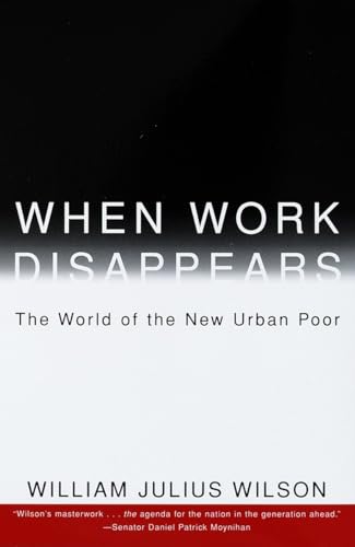 Stock image for When Work Disappears : The World of the New Urban Poor for sale by SecondSale