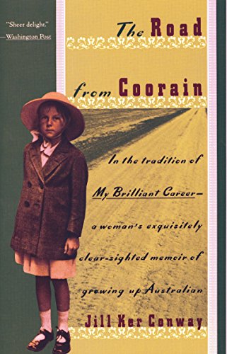 9780679724360: The Road from Coorain: A Woman's Exquisitely Clear-Sighted Memoir of Growing Up Australian