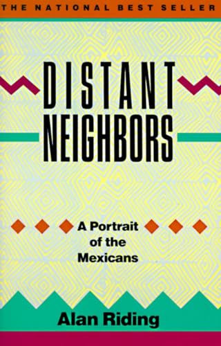 Stock image for Distant Neighbors: A Portrait of the Mexicans for sale by Firefly Bookstore