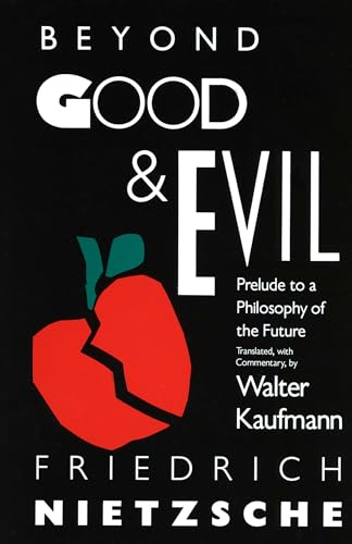 Stock image for Beyond Good & Evil: Prelude to a Philosophy of the Future [Paperback] Nietzsche, Friedrich and Kaufmann, Walter for sale by AFFORDABLE PRODUCTS
