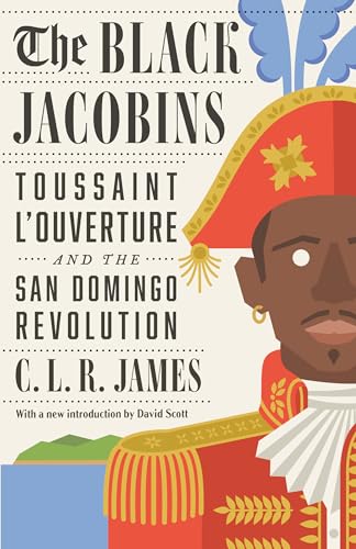 9780679724674: The Black Jacobins: Toussaint L'Ouverture and the San Domingo Revolution