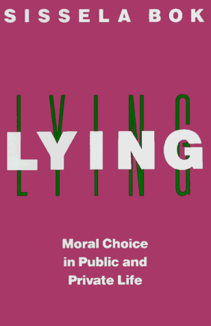 Stock image for Lying: Moral Choice in Public and Private Life for sale by Wonder Book