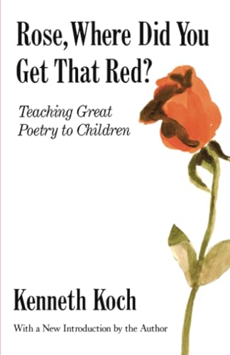 9780679724711: Rose, Where Did You Get That Red?: Teaching Great Poetry to Children