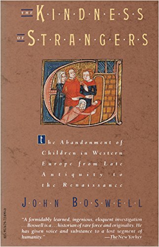 9780679724995: The Kindness of Strangers: The Abandonment of Children in Western Europe from Late Antiquity to the Renaissance