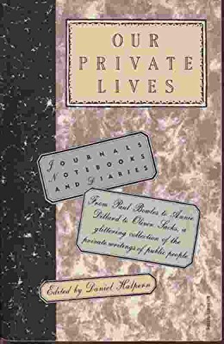 Our Private Lives: Journals, Notebooks, and Diaries