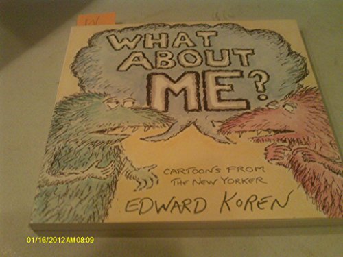 What about me?: Cartoons from the New Yorker (9780679725497) by Koren, Edward