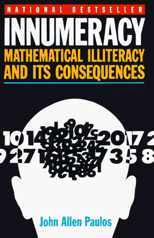 Beispielbild fr Innumeracy: Mathematical Illiteracy and Its Consequences (Vintage) zum Verkauf von Wonder Book