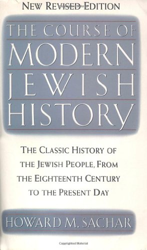 Beispielbild fr The Course of Modern Jewish History zum Verkauf von Better World Books