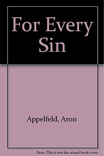 For Every Sin (9780679727583) by Appelfeld, Aharon