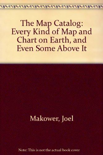 9780679727675: The Map Catalog: Every Kind of Map and Chart on Earth, and Even Some Above It
