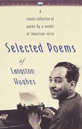 Beispielbild fr Selected Poems of Langston Hughes: A Classic Collection of Poems by a Master of American Verse (Vintage Classics) zum Verkauf von SecondSale