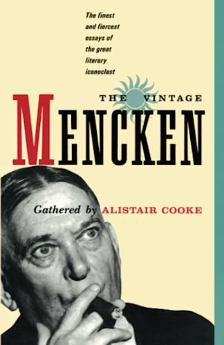 Beispielbild fr The Vintage Mencken: The Finest and Fiercest Essays of the Great Literary Iconoclast zum Verkauf von SecondSale