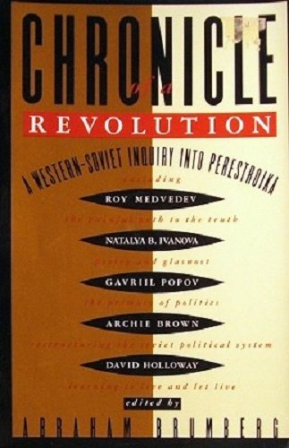 Beispielbild fr Chronicle of a Revolution: A Western-Soviet Inquiry into Perestroika zum Verkauf von Mountain Books