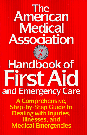 Imagen de archivo de American Medical Association Handbook of First Aid and Emergency Care a la venta por Better World Books