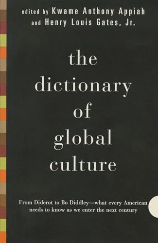 Stock image for The Dictionary of Global Culture : What Every American Needs to Know As We Enter the Next Century--From Diderot to Bo Diddley for sale by Better World Books