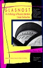 Beispielbild fr Glasnost : An Anthology of Russian Literature under Gorbachev (Contemporary Russian Prose Ser.) zum Verkauf von B-Line Books