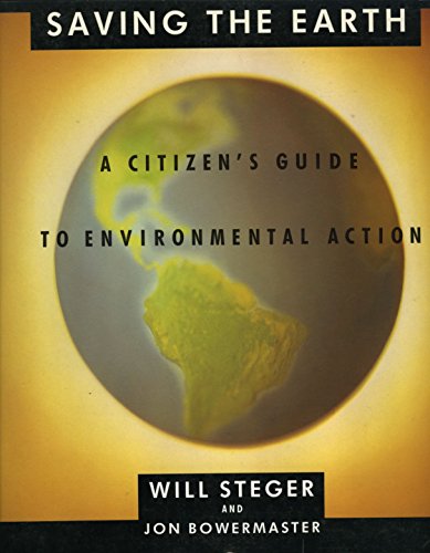 Stock image for Saving The Earth: A Citizens Guide to Environmental Action for sale by Off The Shelf