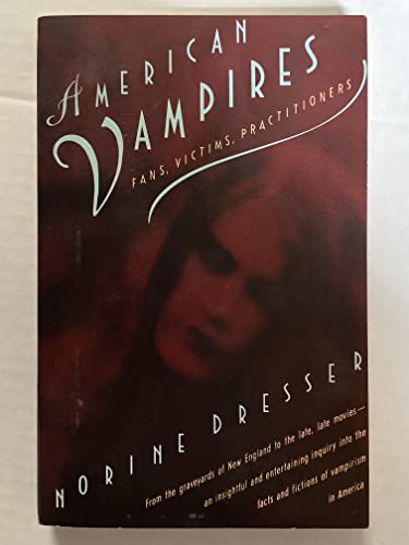 American Vampires : Fans, Victims, Practitioners