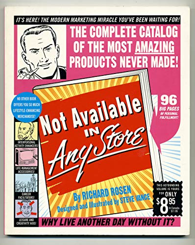 Imagen de archivo de Not Available in Any Store : The Best Products Never Made a la venta por Better World Books